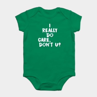 I Really Do Care Baby Bodysuit